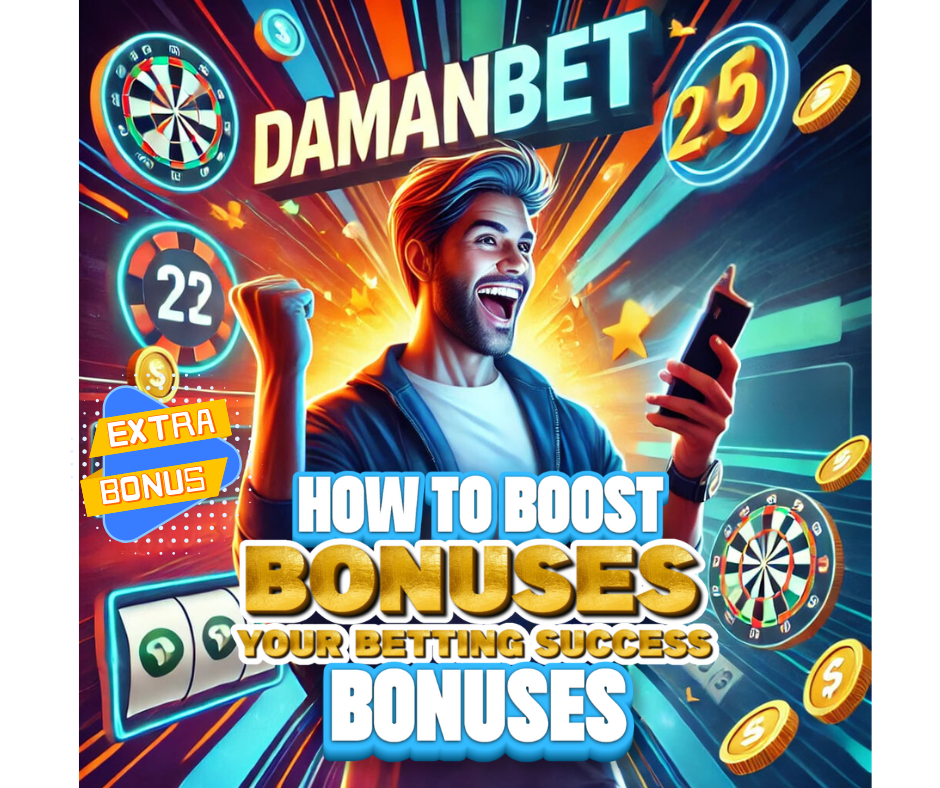 How to Boost Your Betting Success with DamanBet Bonuses